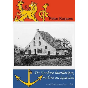 Afbeelding van De Venlose boerderijen, molens en kastelen