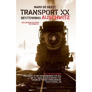 Afbeelding van Transport XX. Bestemming Auschwitz