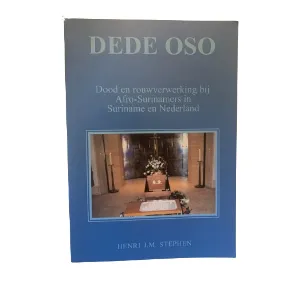 Afbeelding van Dede Oso - Dood en rouwverwerking bij Afro-Surinamers in Suriname en Nederland