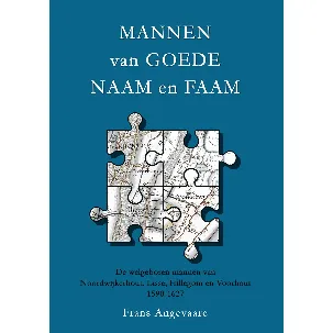 Afbeelding van Mannen van goede naam en faam - De welgeboren mannen van Noordwijkerhout, Lisse, Hillegom en Voorhout 1590-1627