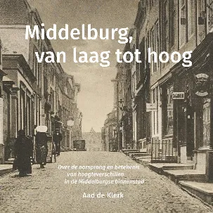 Afbeelding van Middelburg, van laag tot hoog
