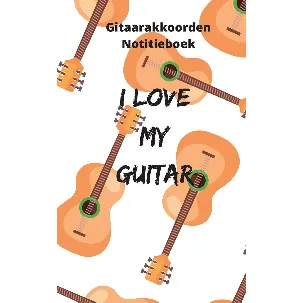 Afbeelding van Gitaarakkoorden Notitieboek - I love my guitar