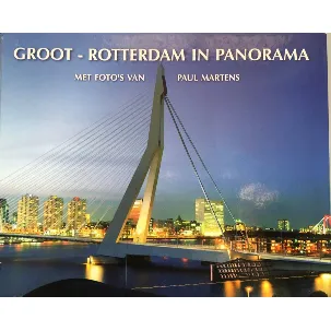Afbeelding van Groot - Rotterdam in panorama met foto's van Paul Martens