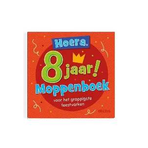 Afbeelding van Hoera, 8 jaar! Moppenboek voor het grappigste feestvarken