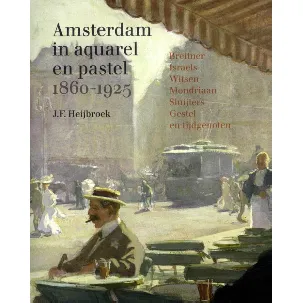 Afbeelding van Amsterdam in aquarel en pastel 1860-1920