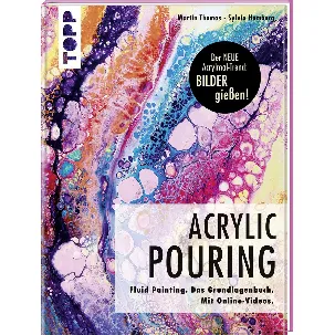 Afbeelding van Acrylic Pouring. Der neue Acrylmal-Trend: BILDER gießen!