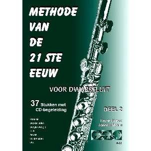 Afbeelding van METHODE VAN DE. 21STE EEUW voor dwarsfluit, deel 2. 37 stukken met meespeel-cd die ook gedownload kan worden. - Bladmuziek, fluit, play-along, audio.