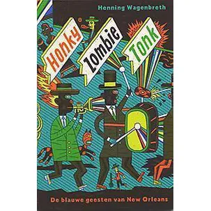 Afbeelding van Honky Zombie Tonk - De blauwe geesten van New Orleans