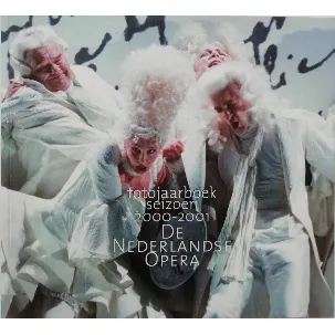 Afbeelding van Fotojaarboek Nederlandse Opera : seizoen 2000-2001