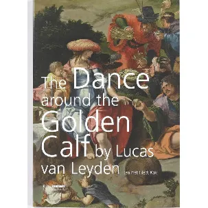 Afbeelding van The Dance around the Golden Calf by Lucas van Leyden