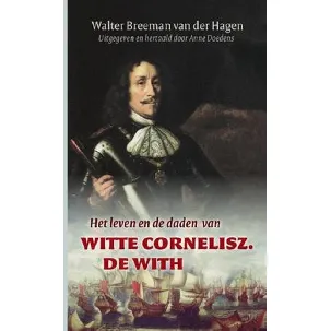 Afbeelding van Het Leven En De Daden Van Witte Cornelisz. De With