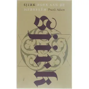 Afbeelding van Sjirk. Boek aan de Hebreeen - F. Adam