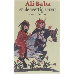Afbeelding van Het volledige verhaal van Ali Baba, de veertig rovers en het meisje Mardjana