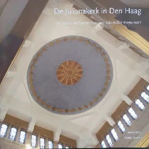 Afbeelding van De Julianakerk in Den Haag - Arie de Groot, Brigitte Linskens
