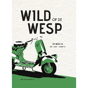Afbeelding van Wild op de Wesp - De Vespa in de lage landen