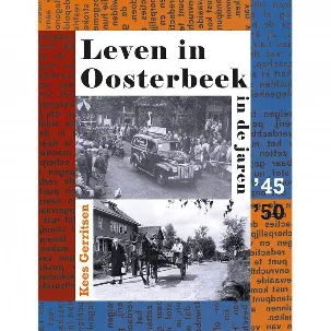 Afbeelding van Leven in Oosterbeek in de jaren '45 '50
