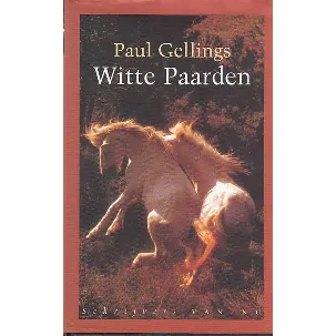 Afbeelding van Witte paarden - Gellings Paul