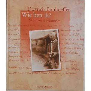 Afbeelding van Dietrch Bonhoeffer. Wie ben ik?
