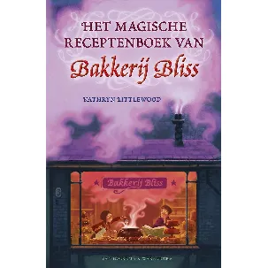Afbeelding van Bakkerij Bliss 1 - Het magische receptenboek van Bakkerij Bliss