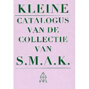 Afbeelding van Kleine catalogus van de collectie van S.M.A.K.