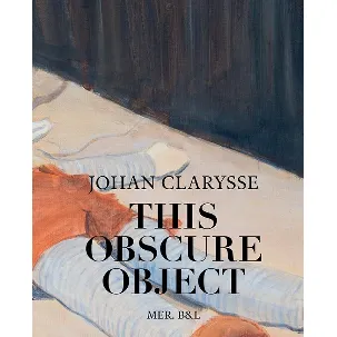 Afbeelding van Johan Clarysse. This Obscure Object