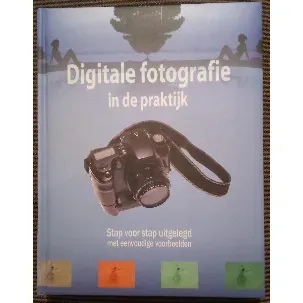 Afbeelding van Digitale fotografie in de praktijk - Stap voor stap uitgelegd met eenvoudige voorbeelden