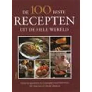 Afbeelding van De 100 beste recepten uit de hele wereld