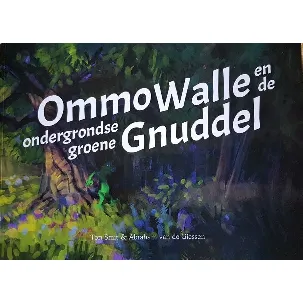 Afbeelding van Ommo Walle en de ondergrondse groene gnuddel