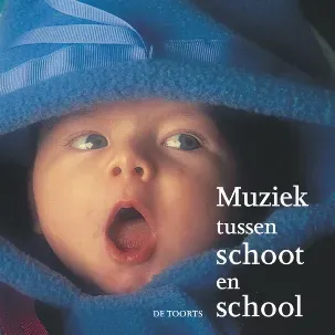 Afbeelding van Muziek tussen schoot en school