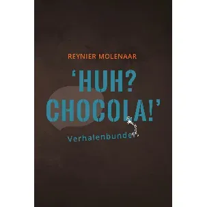 Afbeelding van Huh? Chocola!