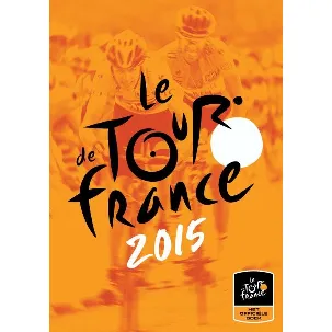 Afbeelding van Le Tour de France, het officiële boek 2015