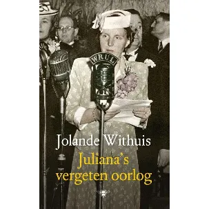 Afbeelding van Juliana's vergeten oorlog