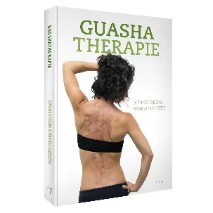 Afbeelding van Guasha therapie - alles over de werking en oorsprong van guasha - Dorine Erkens - Harris Sleegers