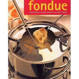 Afbeelding van Fondue overheerlijke simpele recepten