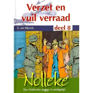Afbeelding van Nolleke, een Hollandse jongen in oorlogstijd Verzet en vuil verraad 8