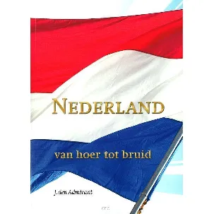 Afbeelding van Nederland van hoer tot bruid