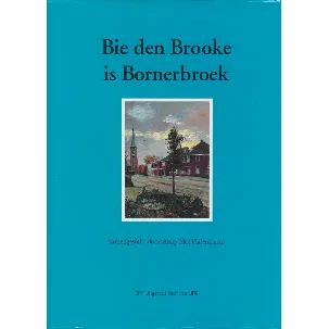 Afbeelding van Bie den Brooke is Bornerbroek