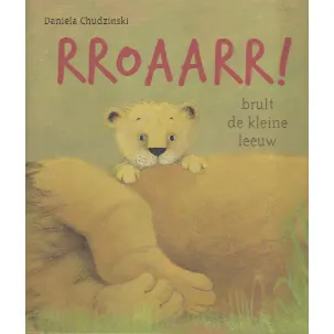 Afbeelding van Rroaarr! brult de kleine leeuw