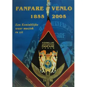 Afbeelding van Fanfare Venlo 1855-2005
