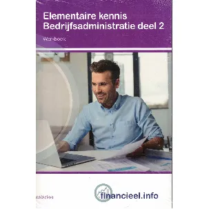 Afbeelding van Financieel administratieve beroepen - Elementaire kennis Bedrijfsadministratie 2 werkboek