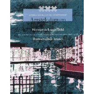 Afbeelding van Rumoer aan de Amstel, jaarboek 107e jaarboek Amstelodamum