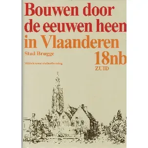 Afbeelding van Bouwen door de eeuwen heen. 18nb2, inventaris van het cultuurbezit in belgië
