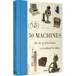 Afbeelding van 50 machines die de geschiedenis veranderd hebben