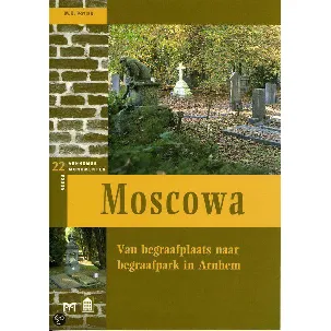Afbeelding van Moscowa. Van begraafplaats naar begraafpark in Arnhem