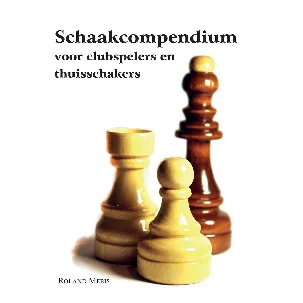 Afbeelding van Schaakcompendium voor clubspelers en thuisschakers