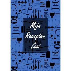 Afbeelding van Boek Cadeau Man / Vrouw / Collega - Blanco Recepten Invulboek - Mijn Recepten Zooi