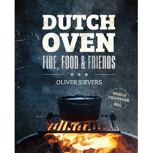 Afbeelding van Fire, Food & Friends - Dutch Oven