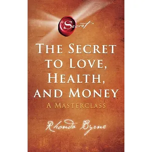 Afbeelding van The Secret to Love, Health and Money - Nederlandse editie