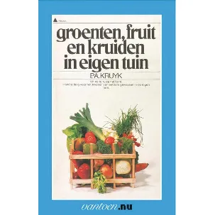 Afbeelding van Vantoen.nu - Groenten, fruit en kruiden in eigen tuin