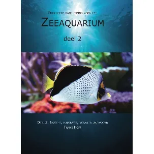 Afbeelding van Praktische handleiding voor het zeeaquarium 2: Inzicht, inspiratie, vraag en antwoord